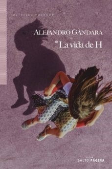 La vida de H | ALEJANDRO GANDARA