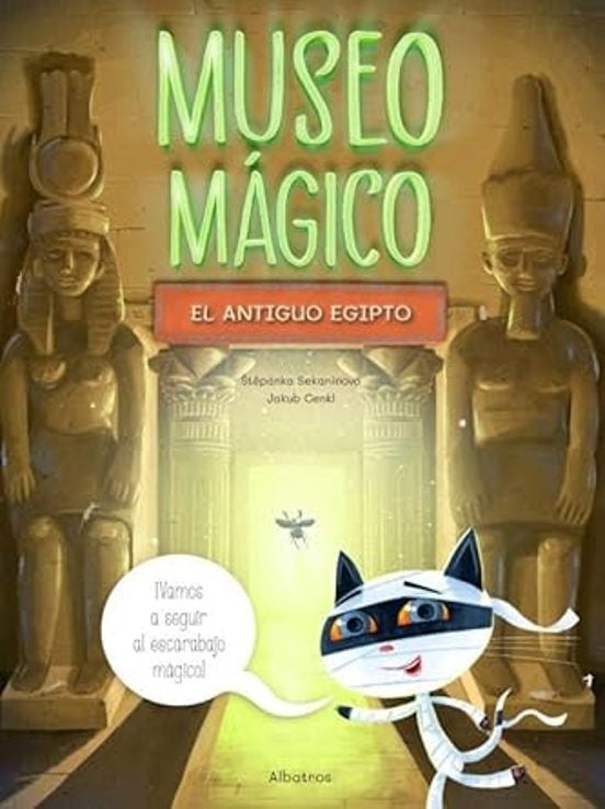 MUSEO MAGICO. EL ANTIGUO EGIPTO | SEKANINOVA STEPANKA/ CENKL JAKUB