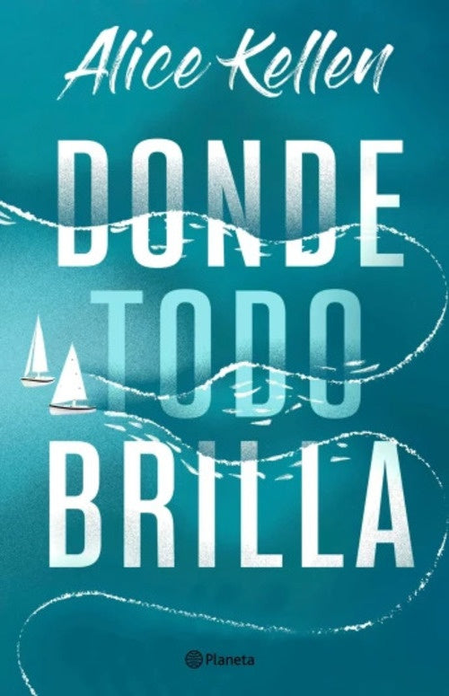 DONDE TODO BRILLA | Alice Kellen