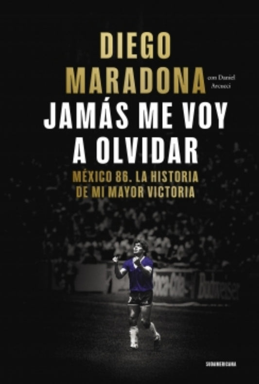 Jamás me voy a olvidar | ARMANDO MARADONA, Arucci