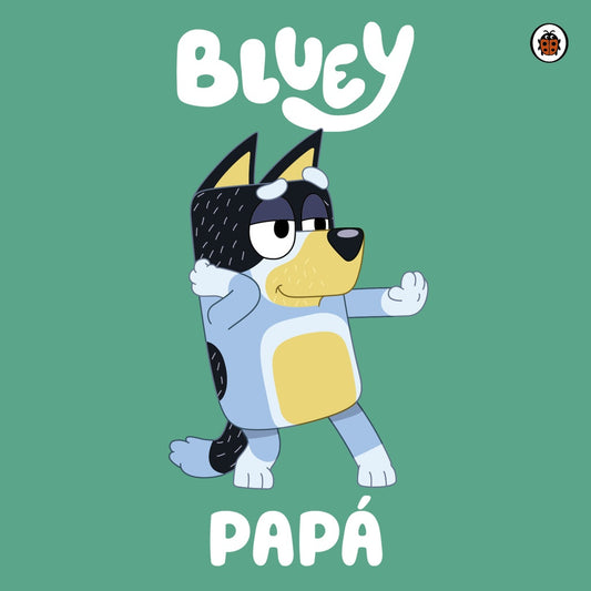 Bluey: Papá | BLUEY
