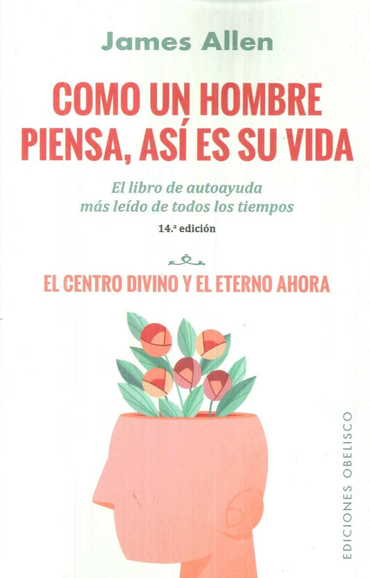 Como un hombre piensa, así es su vida | JAMES ALLEN