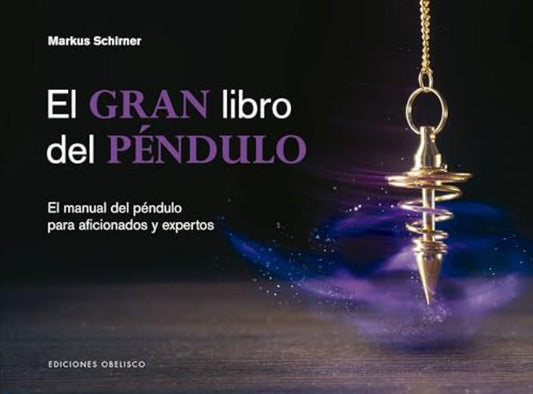 El gran libro del péndulo (cartoné) | MARKUS SCHIRNER