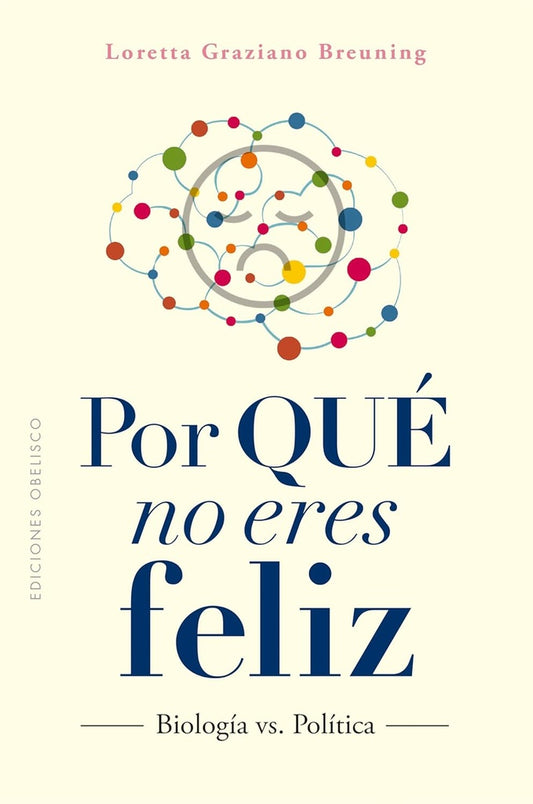 Por qué no eres feliz | LORETTA GRAZIANO BREUNING