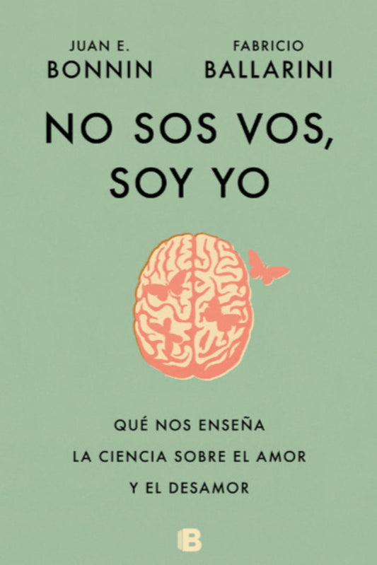No sos vos, soy yo | Juan Eduardo Bonnin Fabricio Ballarini