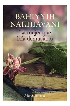MUJER QUE LEÍA DEMASIADO, LA | BAHIYYIH NAKHJAVANI