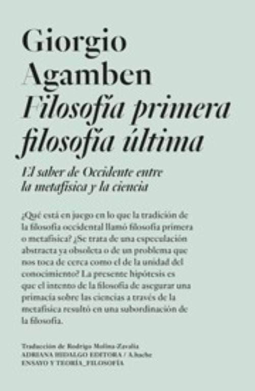 FILOSOFIA PRIMERA , FILOSOFIA ULTIMA | AGAMBEN GIORGIO