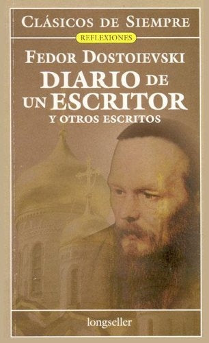 DIARIO DE UN ESCRITOR Y OTROS ESCRITOS  - CDS - | Fiódor Dostoyevski