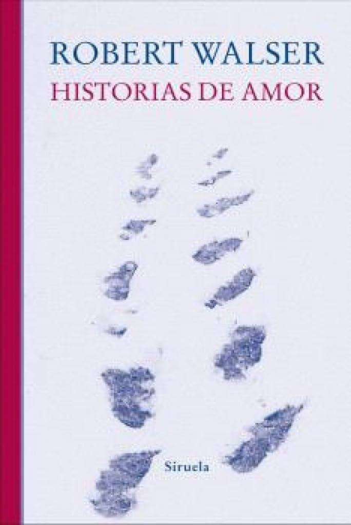 HISTORIAS DE AMOR | ROBERT WALSER