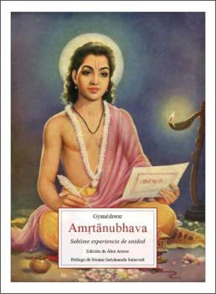 AMRTANUBHAVA. SUBLIME EXPERIENCIA DE UNIDAD | GYANESHWAR