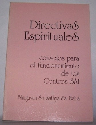 DIRECTIVAS ESPIRITUALES | BHAGAVAN SRI SATHYA SAI BABA