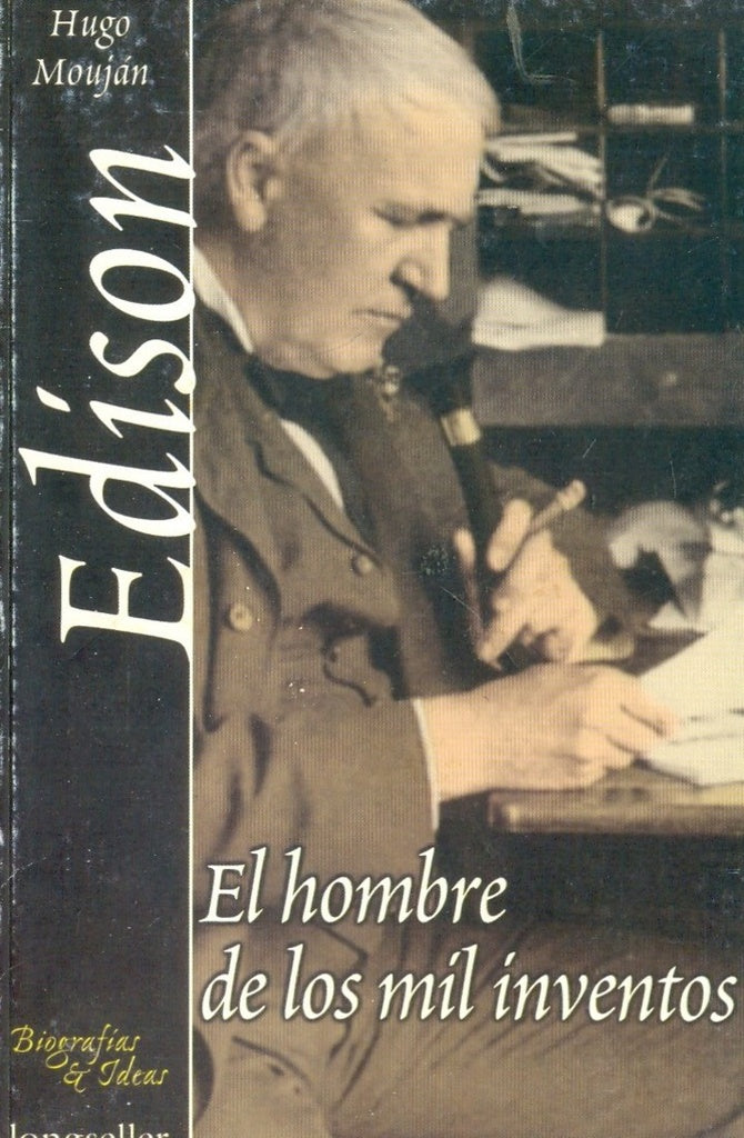 EDISON EL HOMBRE DE LOS MIL INVENTOS | HUGO MOUJAN