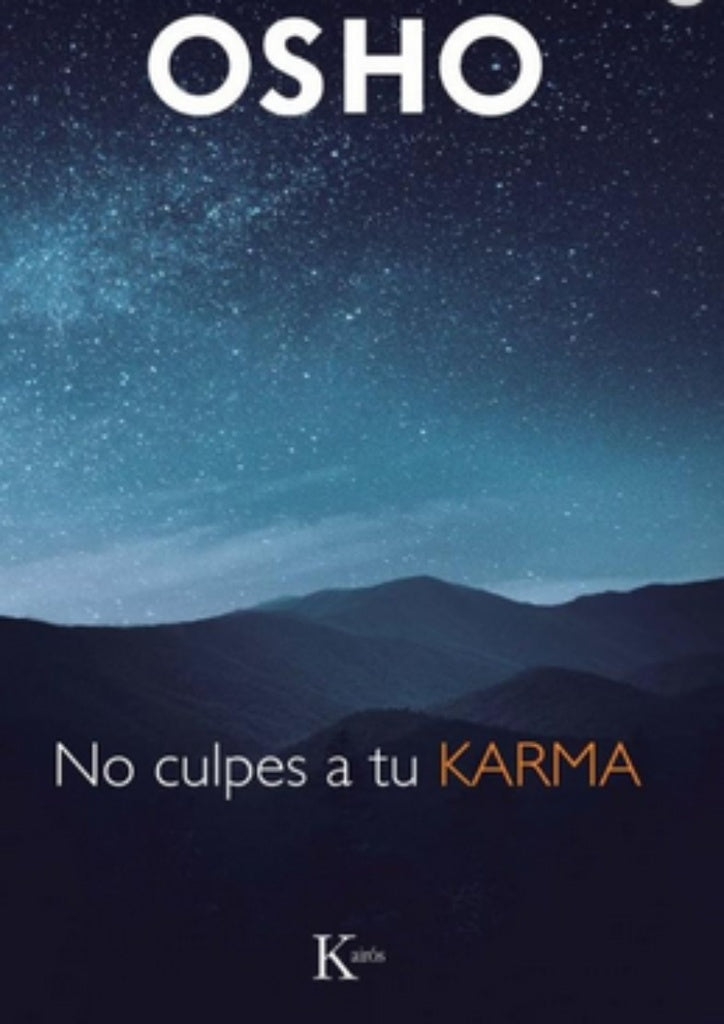 NO CULPES A TU KARMA | OSHO