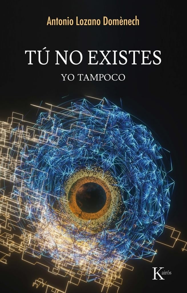 TU NO EXISTES YO TAMPOCO | ANTONIO LOZANO DOMENECH