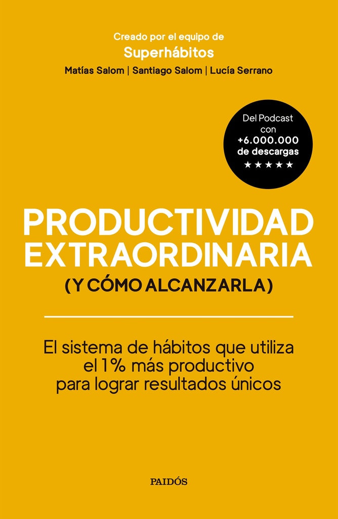 Productividad extraordinaria (y cómo alcanzarla)
 | MATIAS/ SALOM  SANTIAGO/ SERRANO  LUCIA SALOM