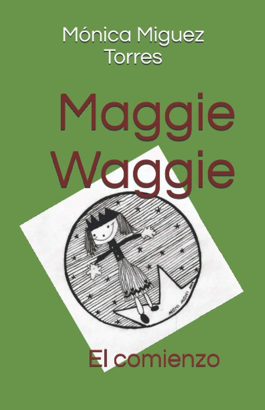 MAGGIE WAGGIE. EL COMIENZO | MONICA MIGUEZ TORRES