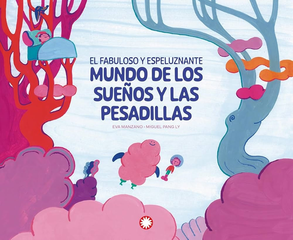 FABULOSO Y ESPELUZNANTE MUNDO DE LOS SUEÑOS Y LAS PESA | EVA MANZANO / MIGUEL PANG LY