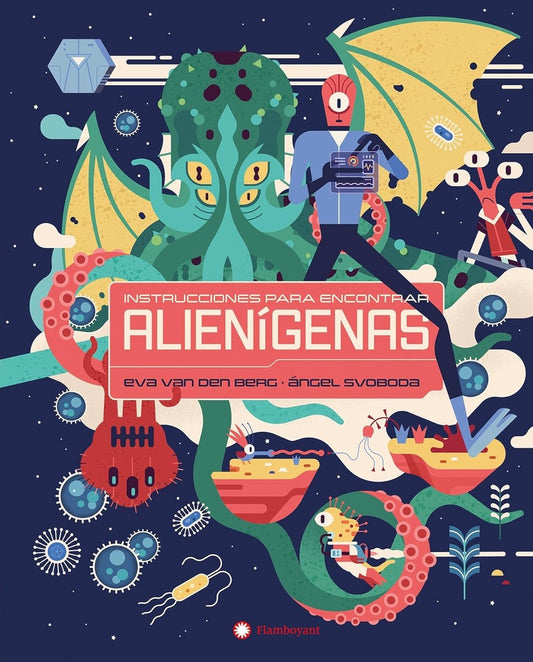 Instrucciones para encontrar alienígenas | EVA VAN DEN BERG