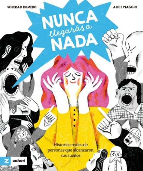 Nunca llegarás a nada | Soledad Romero y Alice Piaggio