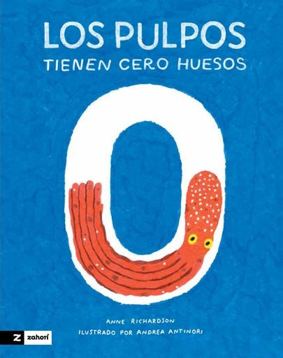 Los pulpos tienen cero huesos

 | ANNE RICHARDSON