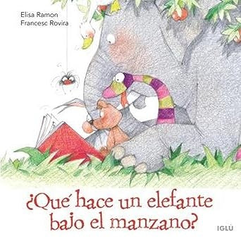 ¿Qué hace un elefante bajo el manzano?

 | ELISA  RAMON
