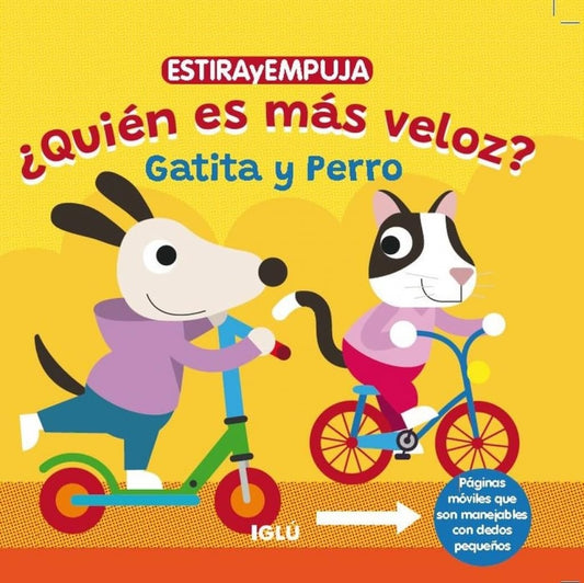 Estira y Empuja. ¿Quién es más veloz? Gatita y Perro

 | Iglu