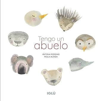 Tengo un abuelo | Antonia  Rodenas