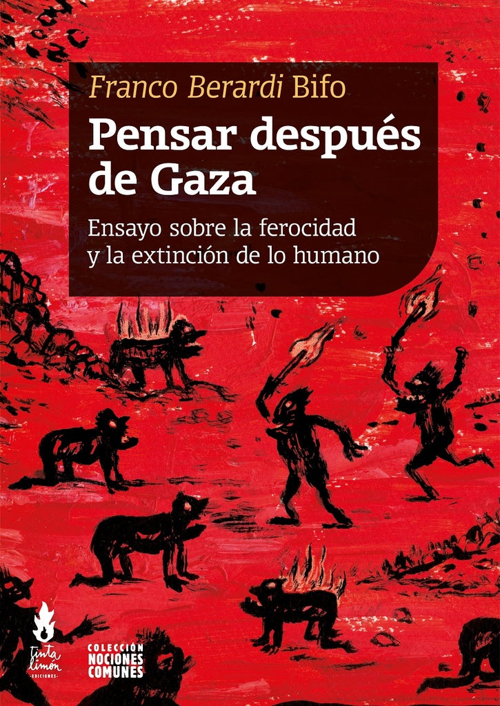 Pensar después de Gaza | FRANCO "BIFO" BERARDI