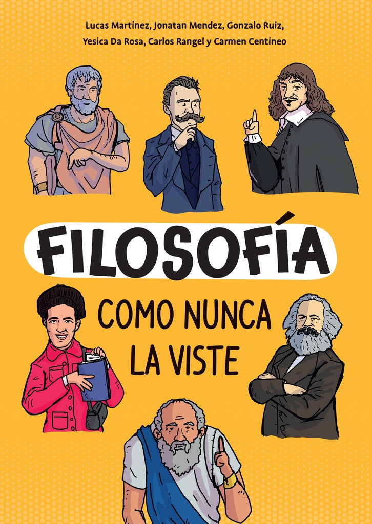 FILOSOFIA COMO NUNCA LA VISTE | LUCAS/ MENDEZ  JONATAN/ RUIZ  GONZALO/ DA ROSA  YE