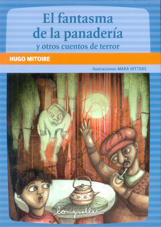 FANTASMA DE LA PANADERIA Y OTROS CUENTOS DE TERROR | HU MITOIRE