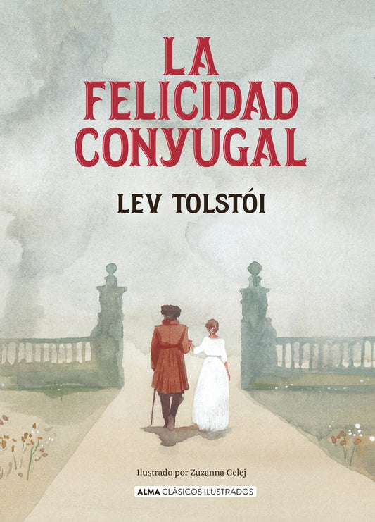La felicidad conyugal | León Tolstoi