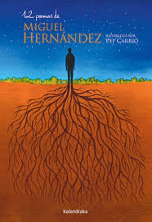12 poemas de Miguel Hernández | MIGUEL HERNÁNDEZ