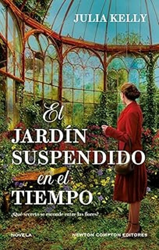 JARDIN SUSPENDIDO EN EL TIEMPO, EL | JULIA KELLY
