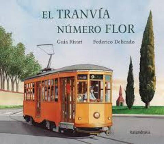 TRANVÍA NÚMERO FLOR, EL | GUIA RISARI