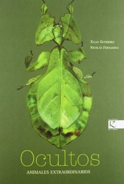 Ocultos. Animales extraordinarios | XULIO GUTIERREZ