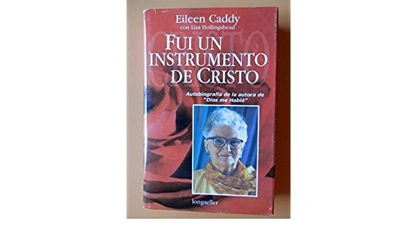 FUI UN INSTRUMENTO DE CRISTO | EILEEN CADDY