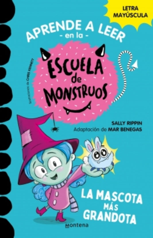 Aprender a leer en la Escuela de Monstruos 1 - La mascota más grandota | Mar Benegas Sally Rippin