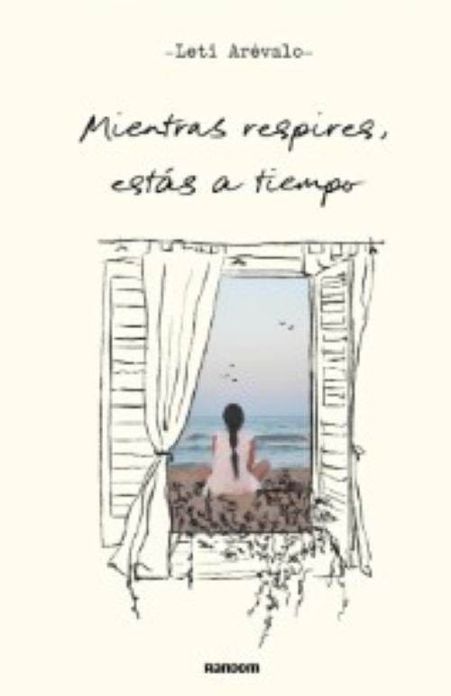 Mientras respires, estás a tiempo | Leticia Arévalo (conamor.leti)