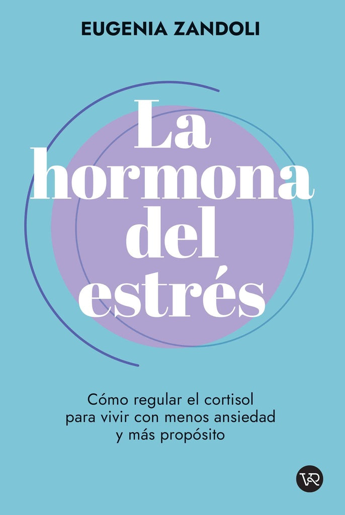 La hormona del estrés | EUGENIA ZANDOLI