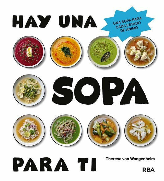 HAY UNA SOPA PARA TI | THERESA VON WANGENHEIM