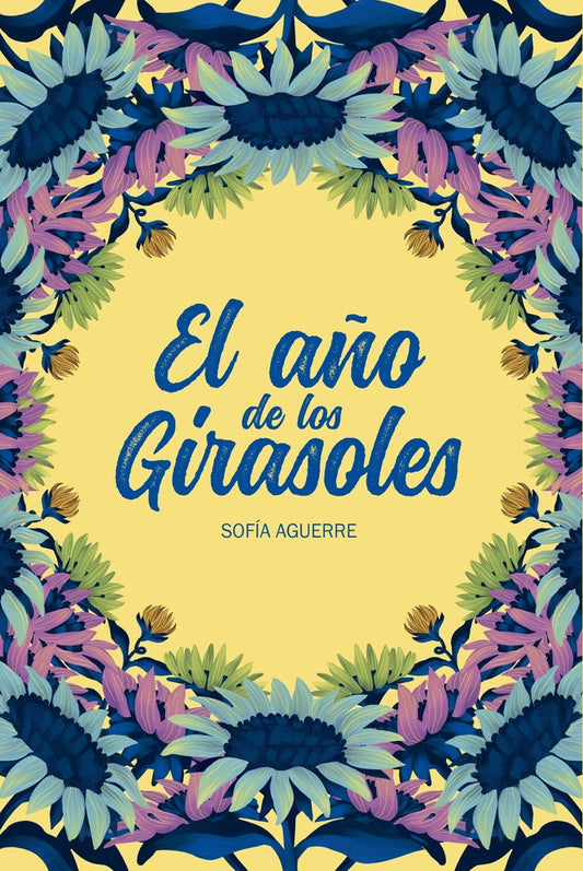 El año de los girasoles | Sofía Aguerre