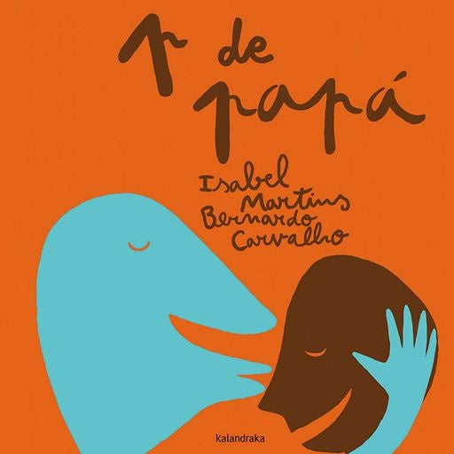 P de papá | ISABEL Y BERNARDO CARVALHO MARTINOS