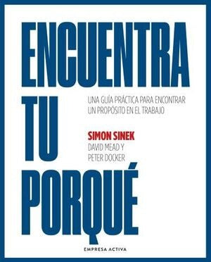 Encuentra tu porqué | SIMON SINEK