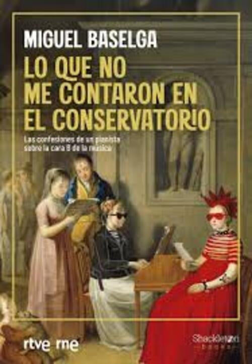 QUE NO ME CONTARON EN EL CONSERVATORIO, LO | MIGUEL BASELGA