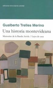 HISTORIA MONTEVIDEANA, UNA | GUALBERTO TRELLES MERINO