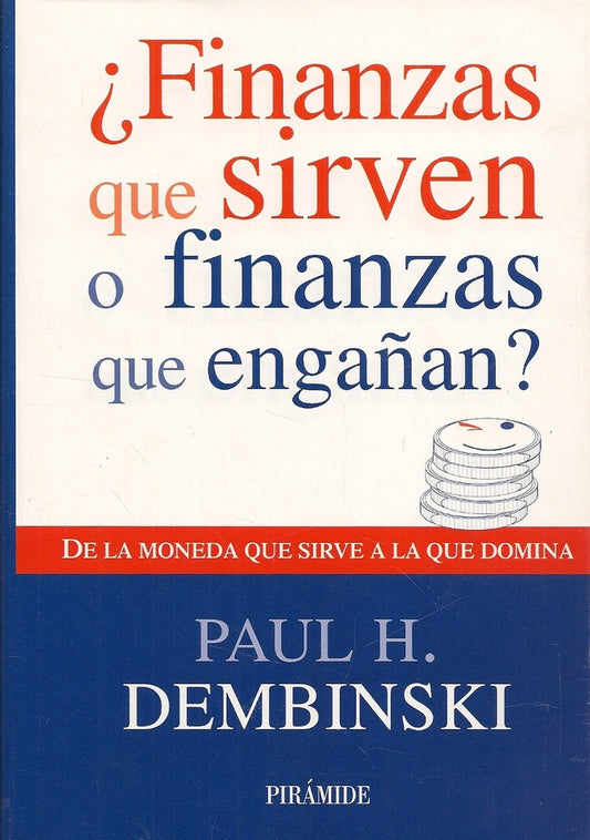 ¿Finanzas que sirven a finanzas que engañan? | SIN ASIGNAR