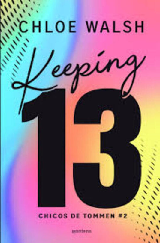 Keeping 13 (edición especial) (Los chicos de Tommen 2) | CHLOE WALSH