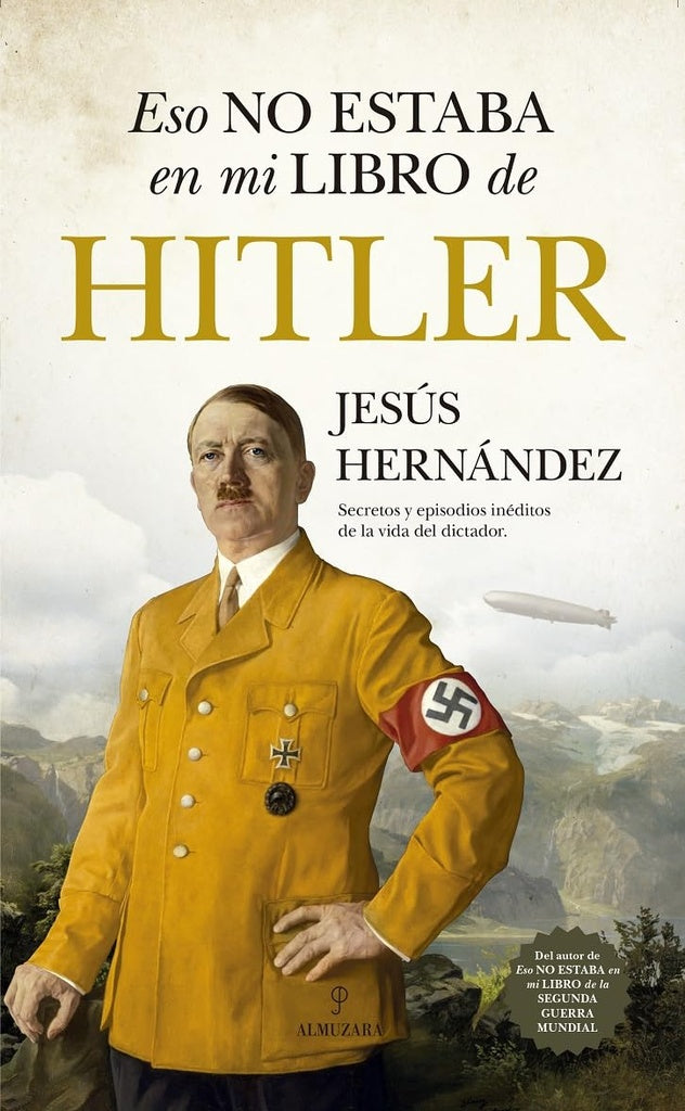 ESO NO ESTABA EN MI LIBRO DE HITLER | Jesús Hernández