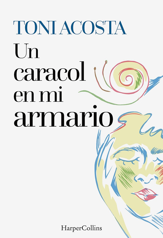 CARACOL EN MI ARMARIO, UN | TONI ACOSTA
