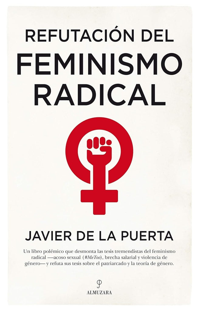 REFUTACION DEL FEMINISMO RADICAL | JAVIER DE LA PUERTA